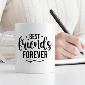 Elegant Coffee Mug – Because You’re My Best Friend Forever - 89Prints