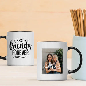 Elegant Coffee Mug – Because You’re My Best Friend Forever - 89Prints