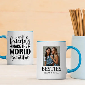 Personalized Mug Gift – Friends Make the World Beautiful - 89Prints