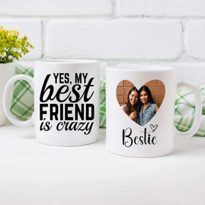 Personalized Mug Gift – Proof That Yes, My Best Friend Is Crazy - 89Prints