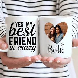 Personalized Mug Gift – Proof That Yes, My Best Friend Is Crazy - 89Prints
