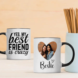 Personalized Mug Gift – Proof That Yes, My Best Friend Is Crazy - 89Prints