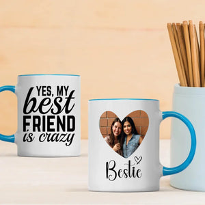 Personalized Mug Gift – Proof That Yes, My Best Friend Is Crazy - 89Prints