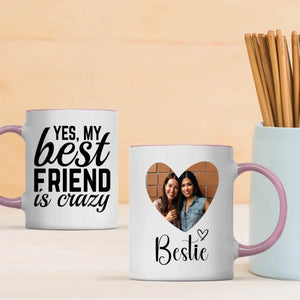 Personalized Mug Gift – Proof That Yes, My Best Friend Is Crazy - 89Prints