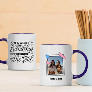 A Sweet Friendship Refreshes the Soul Mug – Meaningful Bestie Gift-89Prints