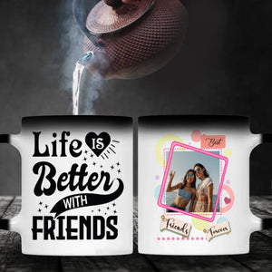 Life Better With Friend Magic Mug – Perfect Gift for Bestie - 89Prints
