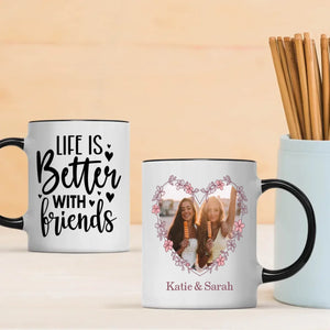Friendship Quote Ceramic Mug – Life Is Better with Friend Cup – 89Prints
