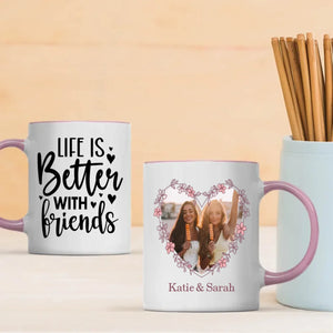 Friendship Quote Ceramic Mug – Life Is Better with Friend Cup – 89Prints