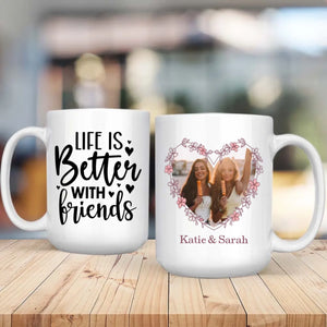 Friendship Quote Ceramic Mug – Life Is Better with Friend Cup – 89Prints