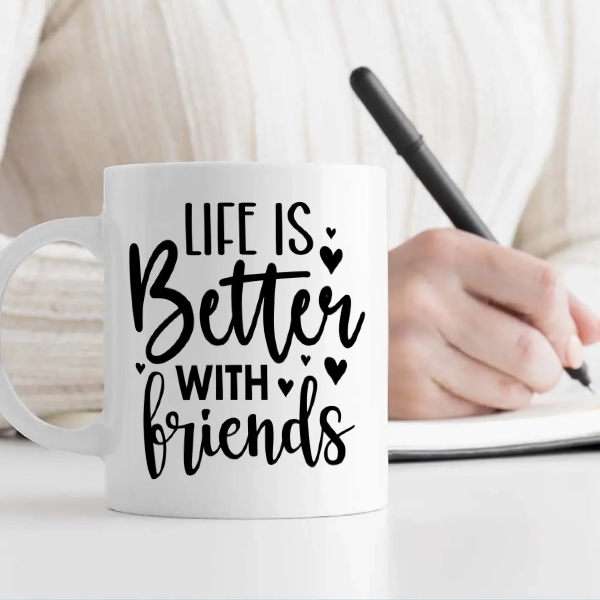 Friendship Quote Ceramic Mug – Life Is Better with Friend Cup – 89Prints