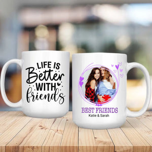 Life Is Better With Friend Mug – Sweet Gift for Besties - 89Prints