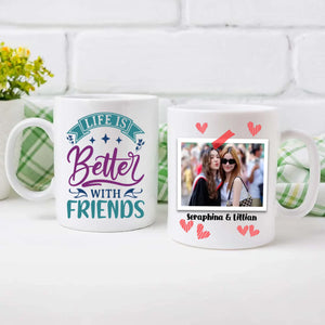 Life Is Better with Friend Mug – Classic Bestie Gift - 89Prints