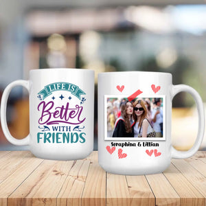 Life Is Better with Friend Mug – Classic Bestie Gift - 89Prints