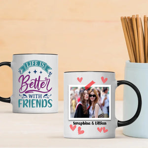 Life Is Better with Friend Mug – Classic Bestie Gift - 89Prints