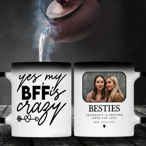 Funny Friendship Mug – Yes My Best Friend Is Crazy Cup – 89Prints