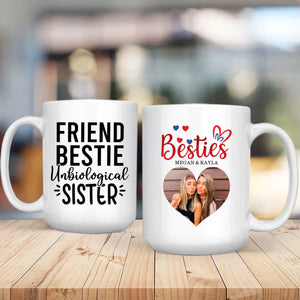 Custom Mug Design – Friend Bestie Unbiological Sister – 89Prints