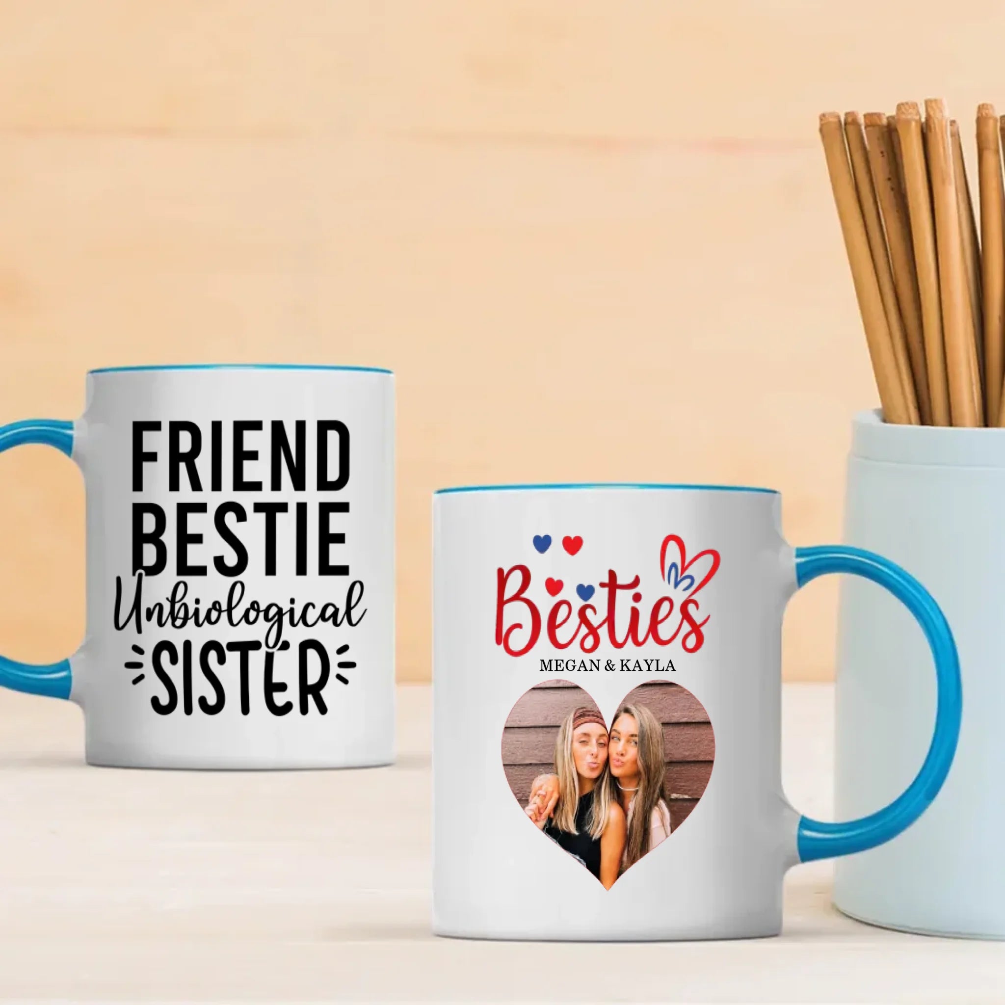 Custom Mug Design – Friend Bestie Unbiological Sister – 89Prints