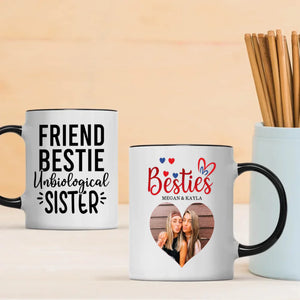 Custom Mug Design – Friend Bestie Unbiological Sister – 89Prints