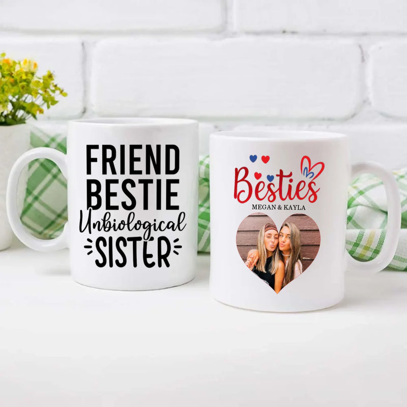 Custom Mug Design – Friend Bestie Unbiological Sister – 89Prints
