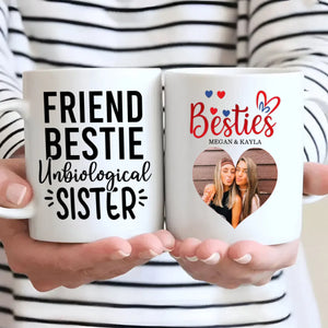 Custom Mug Design – Friend Bestie Unbiological Sister – 89Prints