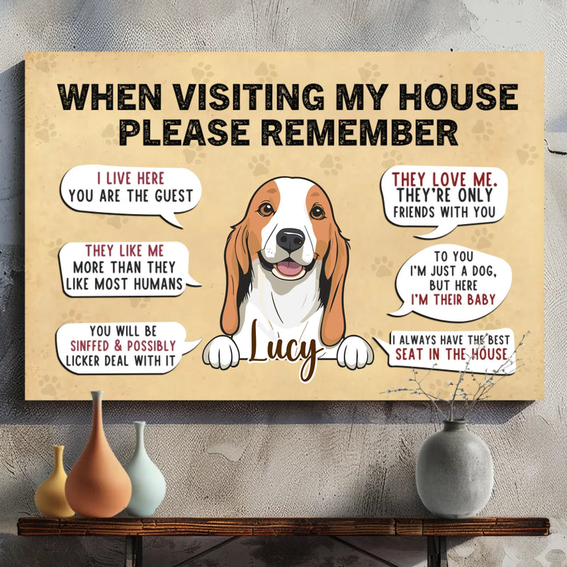 Funny Dog Canvas Template – When Visiting My House Design - 89Prints