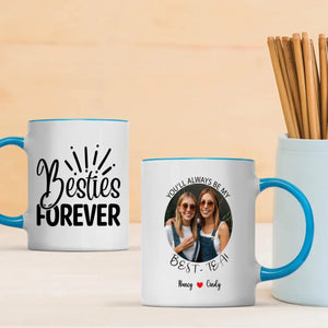 Your Own Designed Mug – You Always Be My Best-Tea Mug - 89Prints