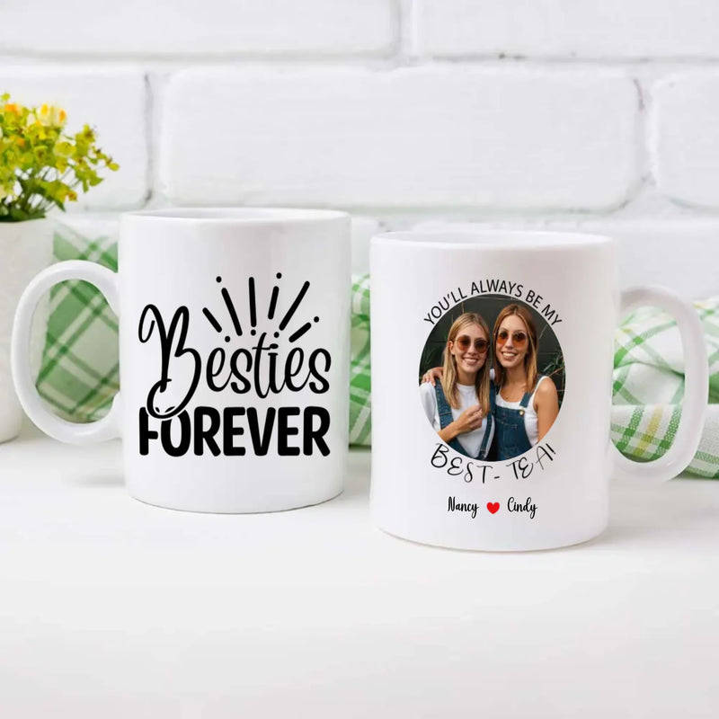 Your Own Designed Mug – You Always Be My Best-Tea Mug - 89Prints