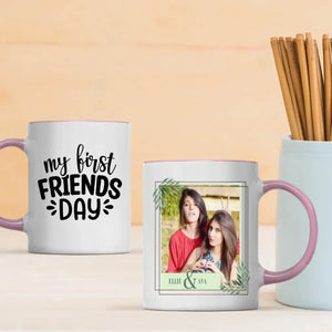 Custom Photo Gift for Lifelong Besties – My First Friend Day Mug - 89Prints