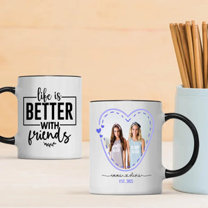 Custom Friendship Photo Mug – Life is Better Together - 89Prints