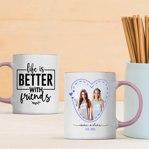 Custom Friendship Photo Mug – Life is Better Together - 89Prints