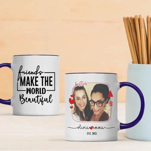 Personalized Friendship Mug – Because Friends Make Life Beautiful - 89Prints