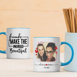 Personalized Friendship Mug – Because Friends Make Life Beautiful - 89Prints