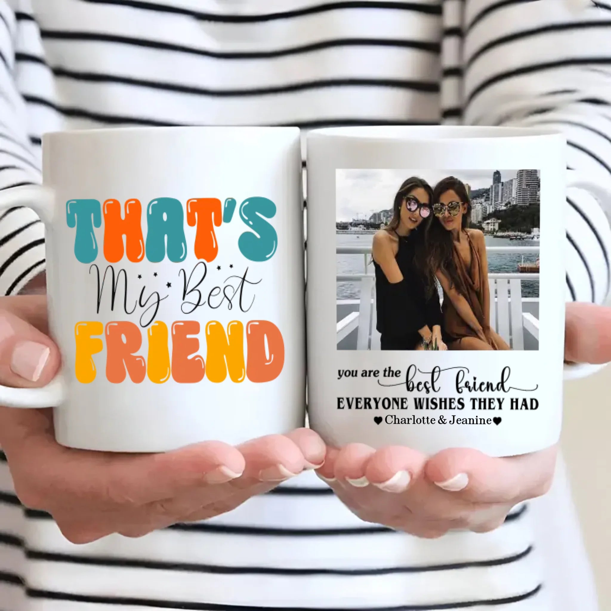 You Are The Best Friend Everyone Wishes They Had Mug | Custom Bestie Coffee Cup-89Prints