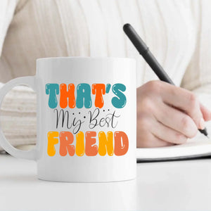 You Are The Best Friend Everyone Wishes They Had Mug | Custom Bestie Coffee Cup-89Prints
