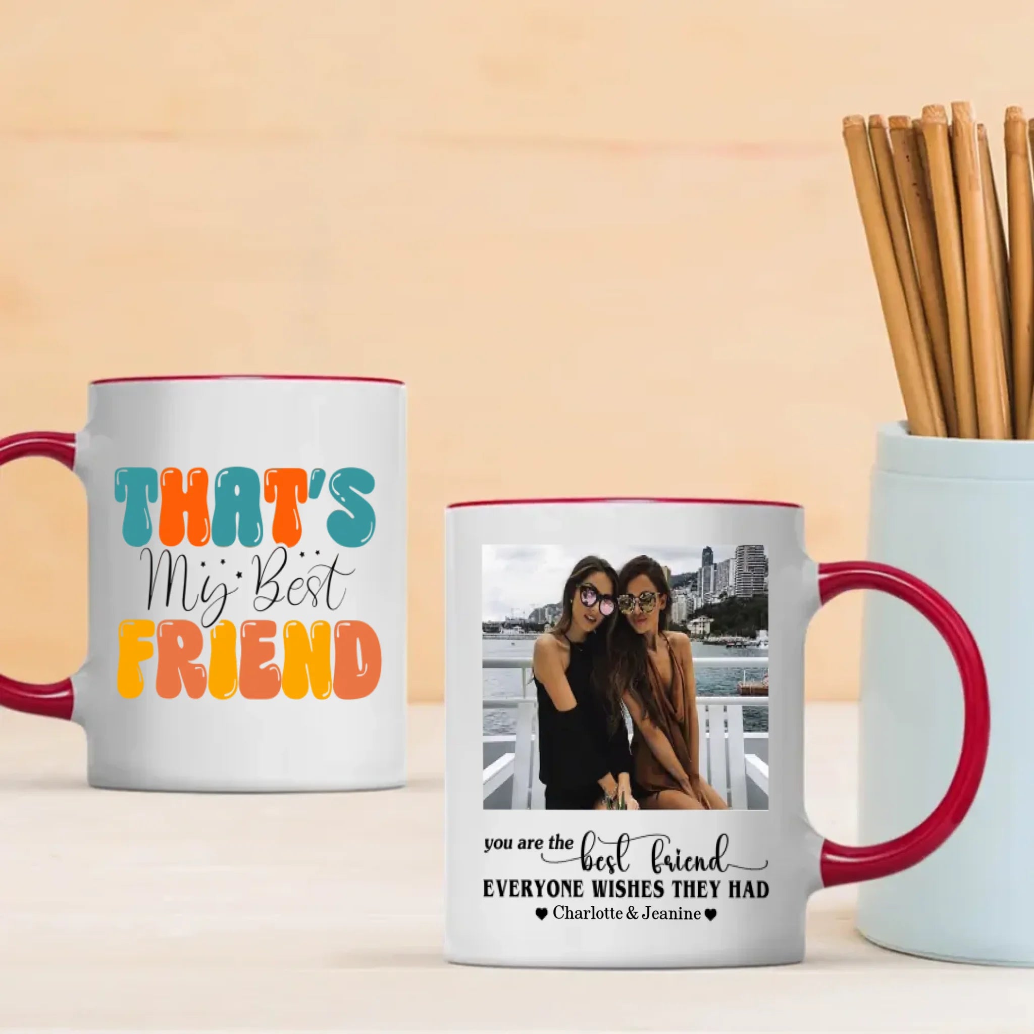 You Are The Best Friend Everyone Wishes They Had Mug | Custom Bestie Coffee Cup-89Prints