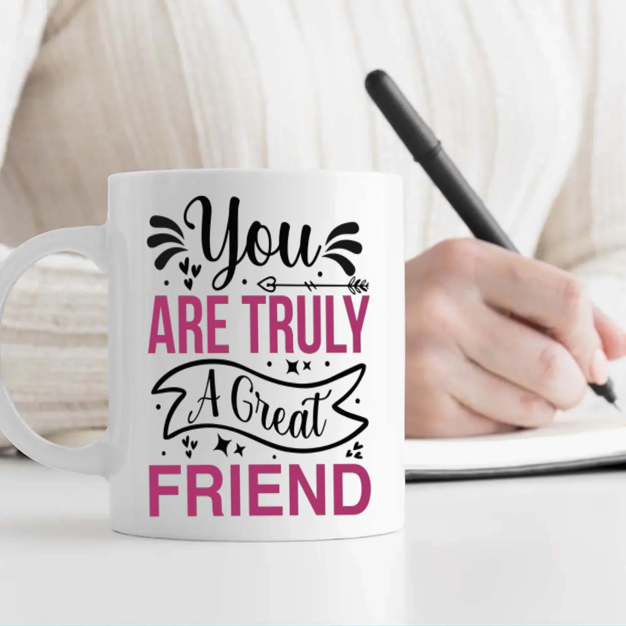 You Are Truly A Great Friend Mug – Classic Bestie Gift - 89Prints