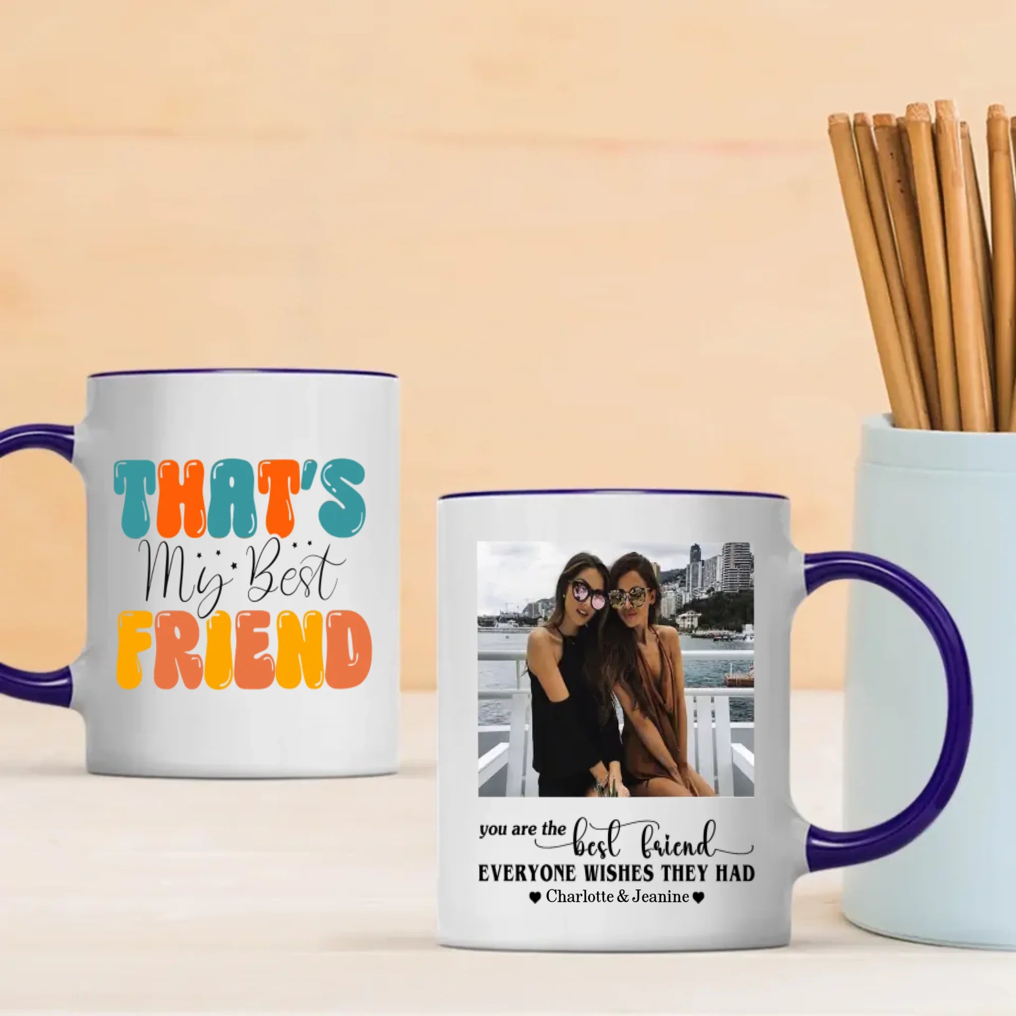 You Are The Best Friend Everyone Wishes They Had Mug | Custom Bestie Coffee Cup-89Prints