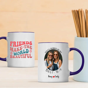 Personalized Best Friend Mug – Friend Make the World Beautiful - 89Prints