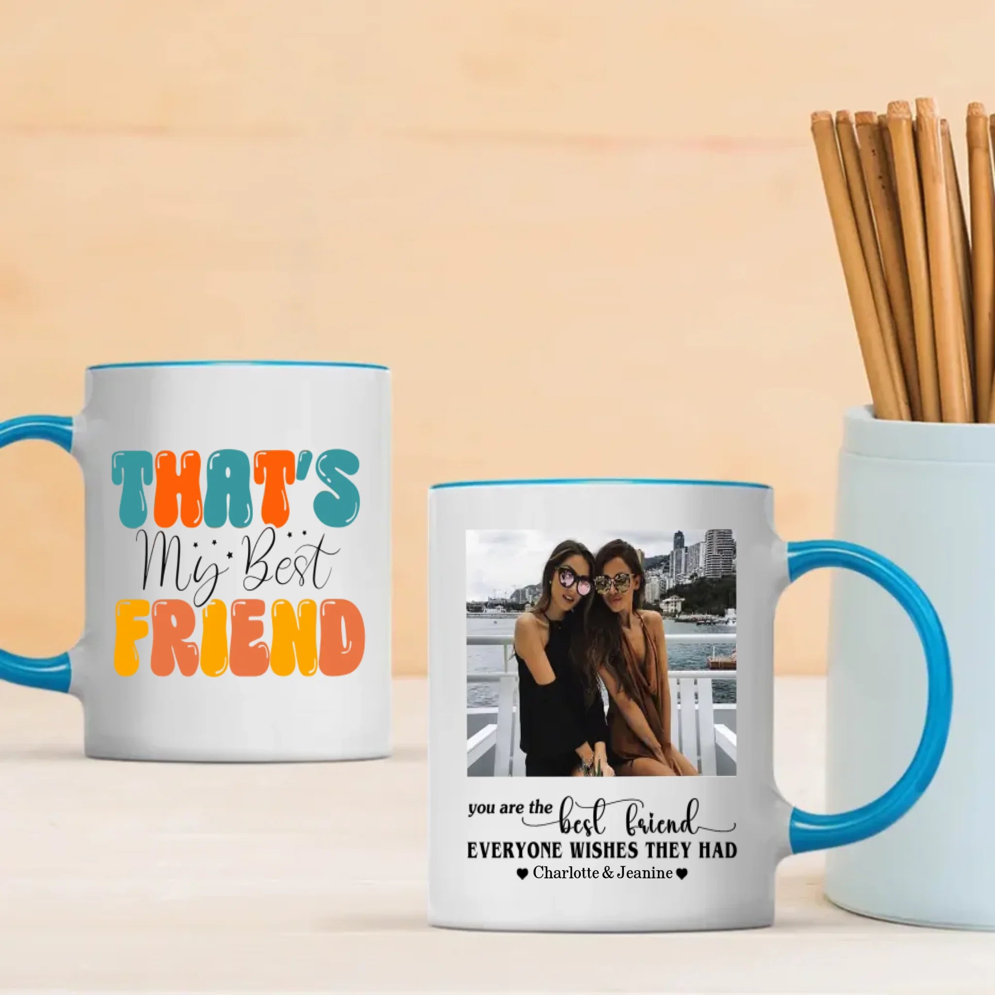 You Are The Best Friend Everyone Wishes They Had Mug | Custom Bestie Coffee Cup-89Prints