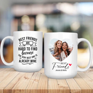 Custom Best Friend Mug – Best Friends Are Hard To Find - 89Prints