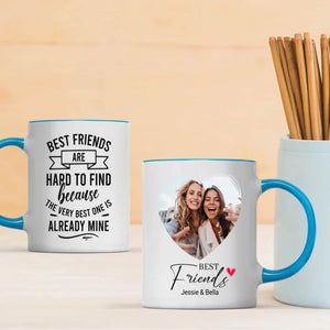 Custom Best Friend Mug – Best Friends Are Hard To Find - 89Prints