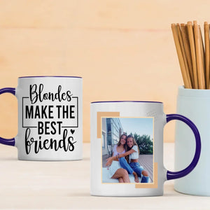 Blondes Make the Best Friends Mug – Personalized Gift for Besties - 89Prints