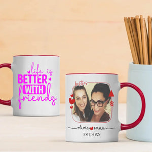 Life Is Better With Friend Mug – Thoughtful Keepsake Gift -89Prints