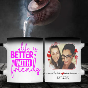 Life Is Better With Friend Mug – Thoughtful Keepsake Gift -89Prints