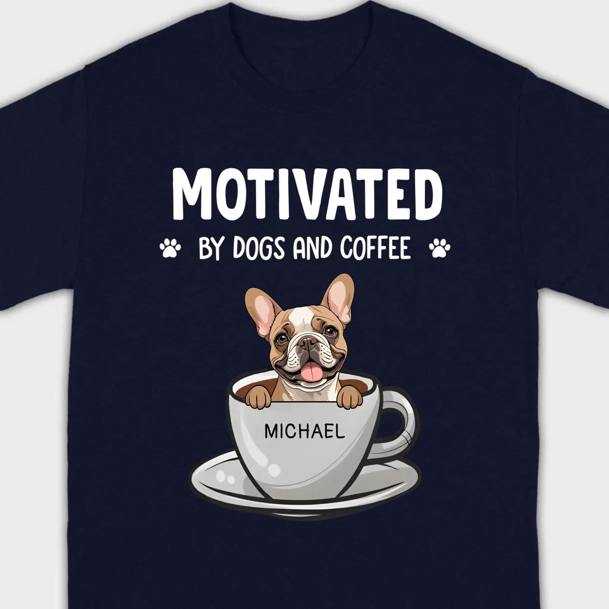 89Prints Custom Dog T-Shirt – 'Motivated by Dogs and Coffee' Personalized for You