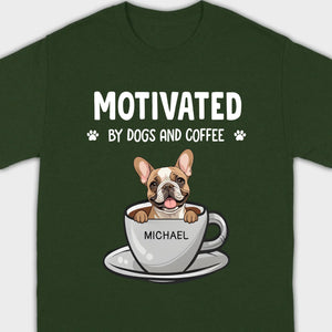89Prints Custom Dog T-Shirt – 'Motivated by Dogs and Coffee' Personalized for You