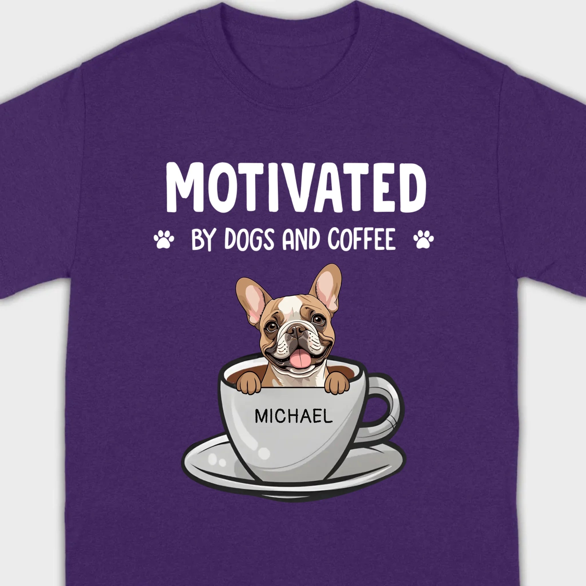 89Prints Custom Dog T-Shirt – 'Motivated by Dogs and Coffee' Personalized for You