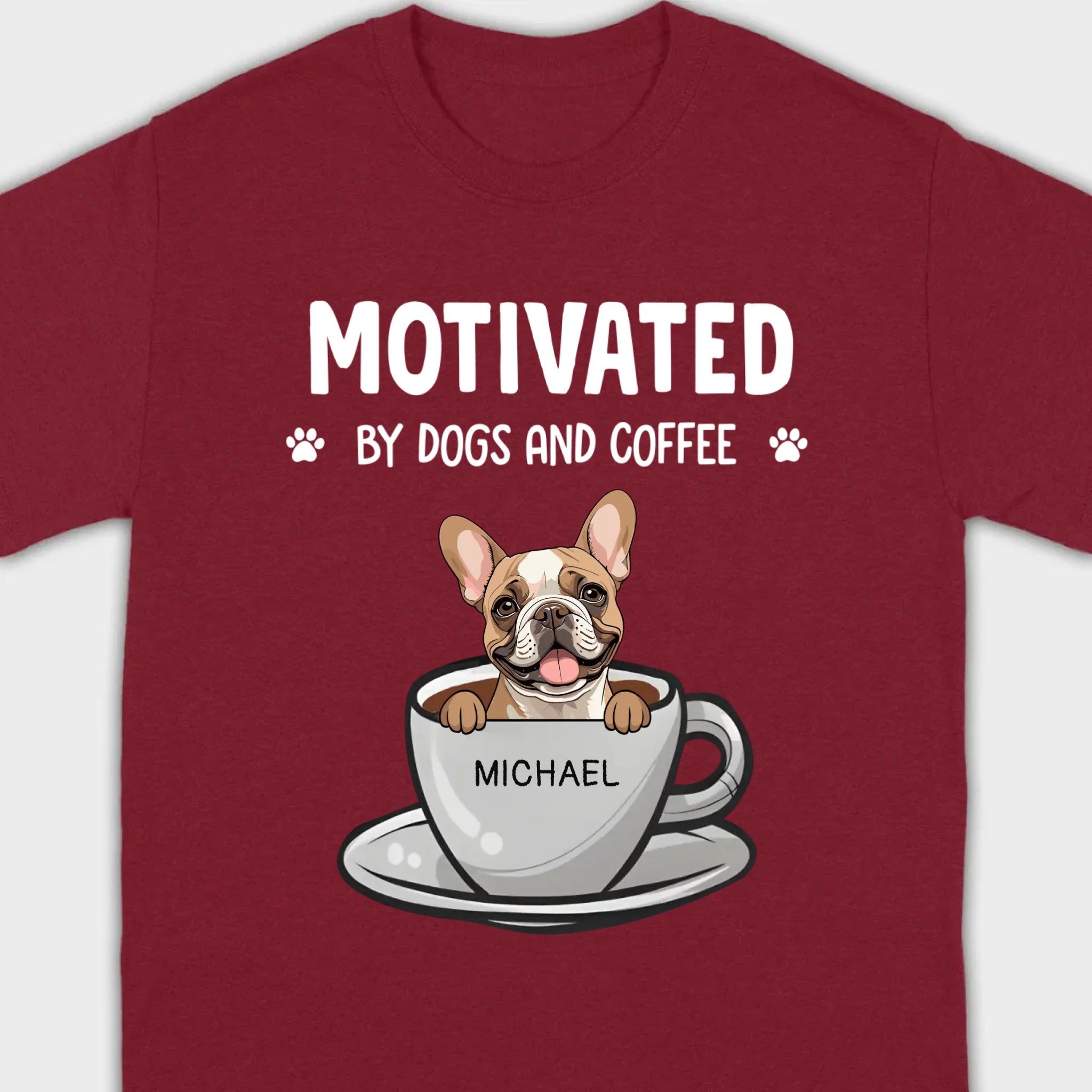 89Prints Custom Dog T-Shirt – 'Motivated by Dogs and Coffee' Personalized for You