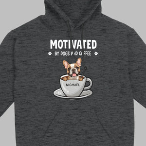 89Prints Custom Dog T-Shirt – 'Motivated by Dogs and Coffee' Personalized for You