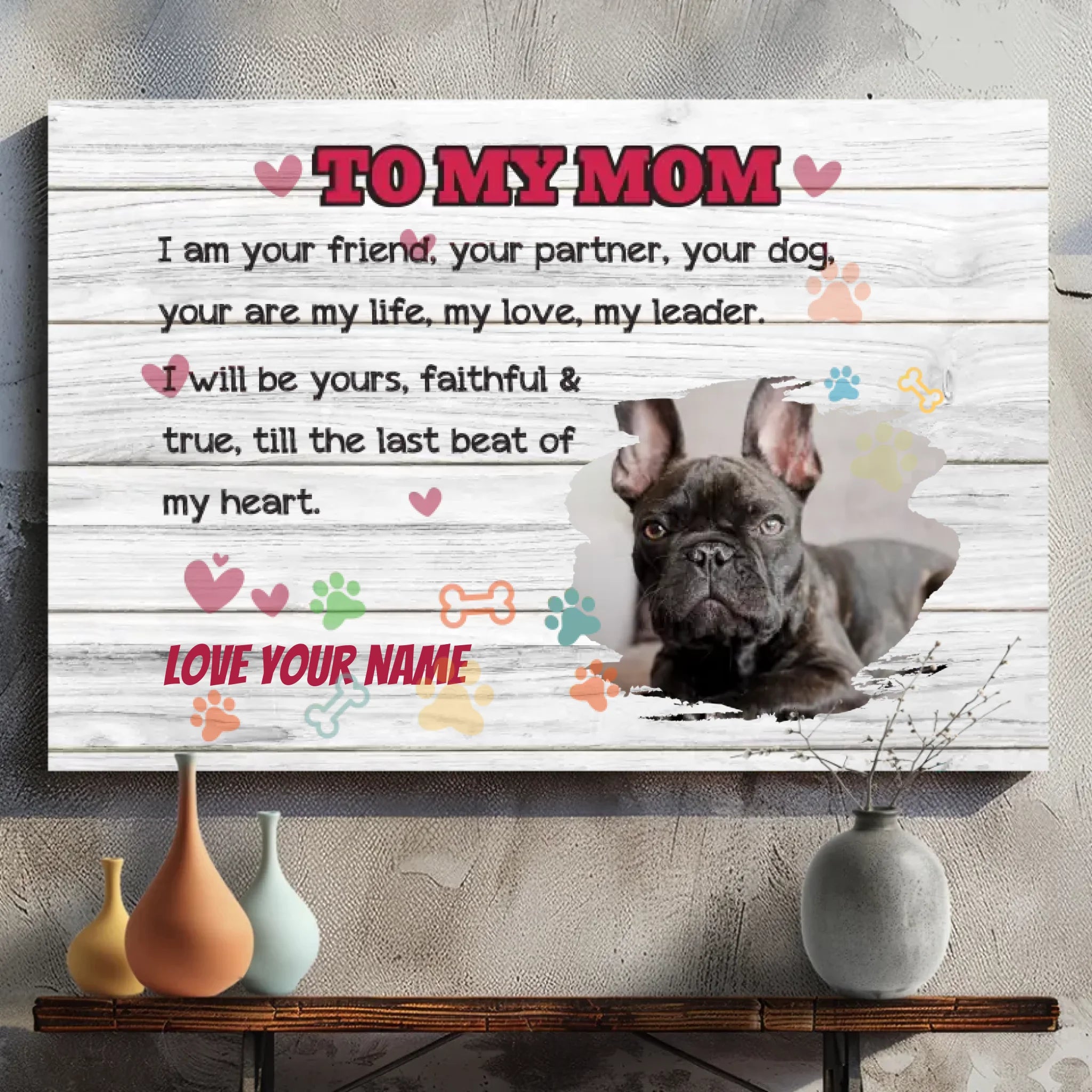 Till the last beat of my heart Canvas for dog mom